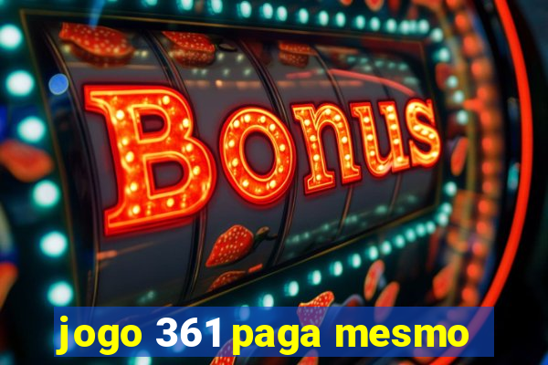 jogo 361 paga mesmo